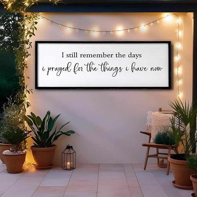 I Still Remember the Days I Prayed for the Things I Have Now Sign Framed Wall Art, 32''×12'' Rustic Horizontal I Remember Plaque, Farmhouse Long I Still Remember the Days Wood Sign Wall Decor