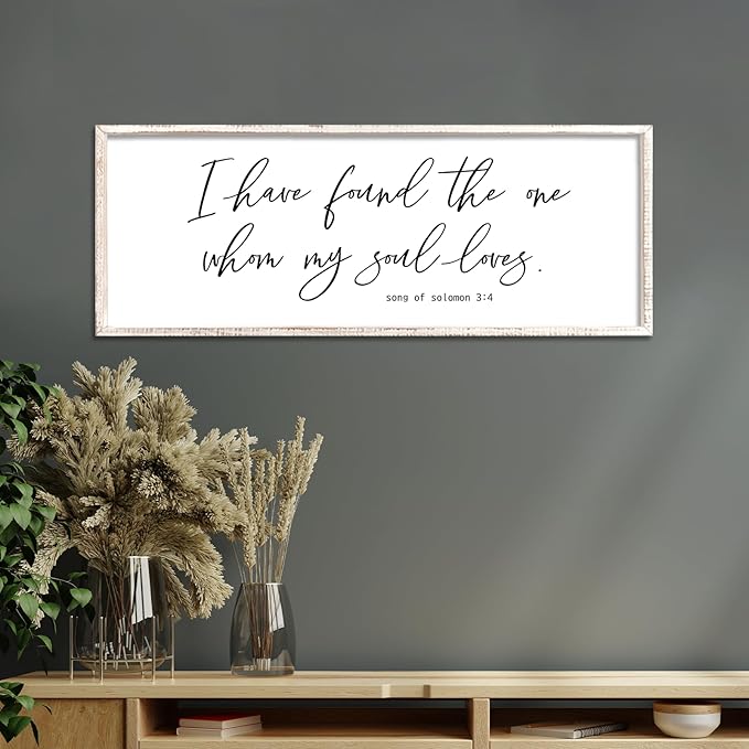 I Have Found The One Whom My Soul Loves Sign Wall Art Decor 40"x15" Modren Master Bedroom Above Bed Wood Framed Song of Solomon 3:4 Large Living Room Bible Verse Wall Hanging (White)
