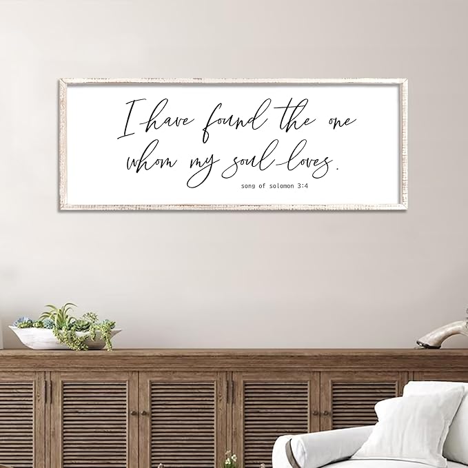 I Have Found The One Whom My Soul Loves Sign Wall Art Decor 40"x15" Modren Master Bedroom Above Bed Wood Framed Song of Solomon 3:4 Large Living Room Bible Verse Wall Hanging (White)