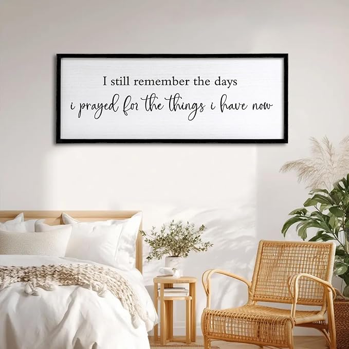 I Still Remember the Days I Prayed for the Things I Have Now Sign Framed Wall Art, 32''×12'' Rustic Horizontal Plaque, Farmhouse Long I Still Remember the Days Wood Sign Wall Decor