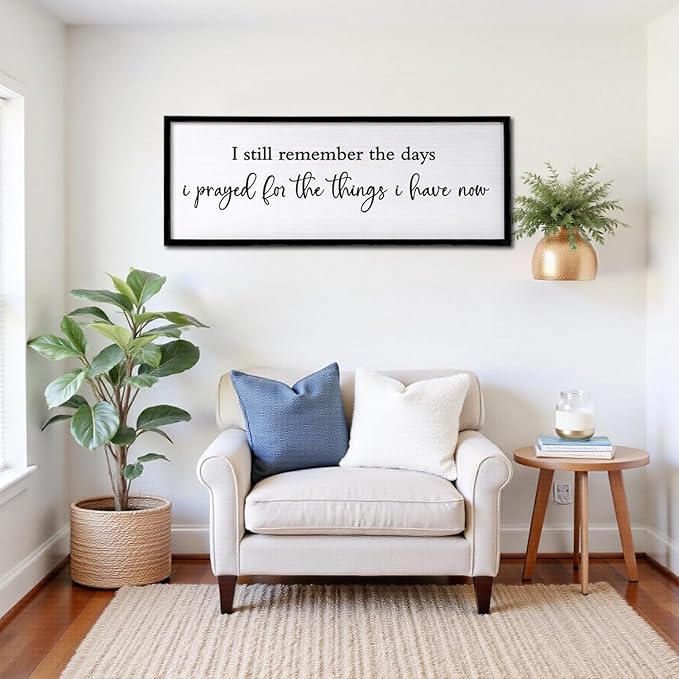 I Still Remember the Days I Prayed for the Things I Have Now Sign Framed Wall Art, 32''×12'' Rustic Horizontal I Remember Plaque, Farmhouse Long I Still Remember the Days Wood Sign Wall Decor