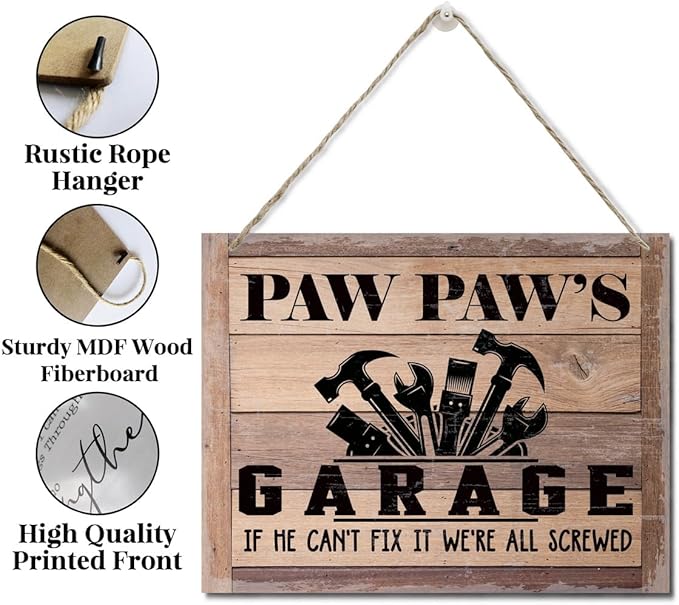 Rustic Sign, Father's Day Gift, Dad's Gift, Grandpa's Gift, Decor Hanging Wood Signs, Printed Wood Wall Art Sign, Paw Paw's Garage, If He Can't Fix It We're All Screwed, Vintage Sign Gift for Grandpa