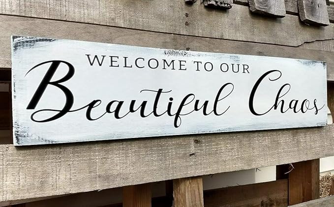 Welcome to Our Beautiful Chaos Sign, Farmhouse Wood Sign, Home and Living Room Decor Housewarming Gift Spring Home Decor (Beautiful Chaos) 6x18 Inch