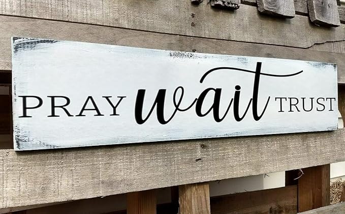 Pray Wait Trust Sign, Farmhouse Christian Wall Art, Religious Home Decorations Faith Wall Decor (Pray) 4x16 Inch